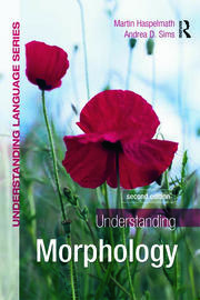 Martin Haspelmath, Andrea D. Sims. Understanding Morphology